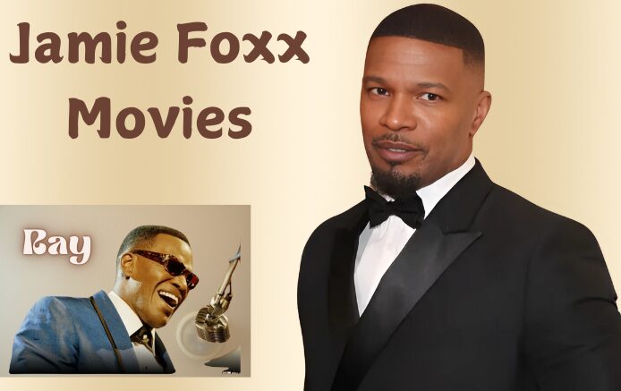 Jamie Foxx's Movies: A Look At His Career’s Unforgettable Performances Jamie Foxx Movies